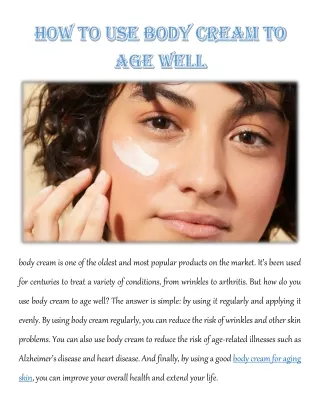 How To Use Body Cream to Age Well