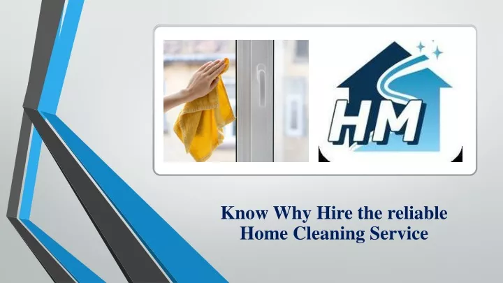 know why hire the reliable home cleaning service