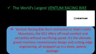 The World's Largest Ventum Racing Bike In Heber City