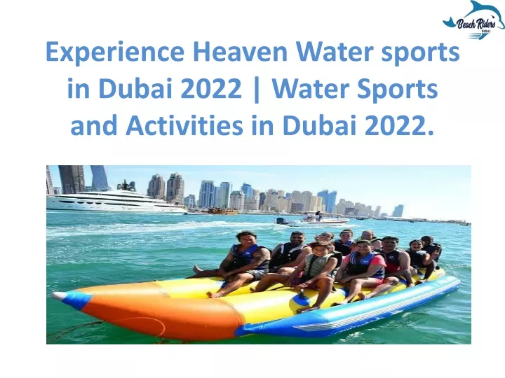 experience heaven water sports in dubai 2022 water sports and activities in dubai 2022