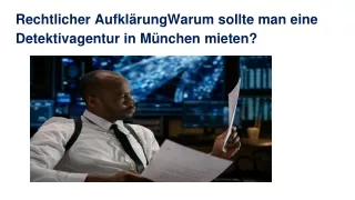Rechtlicher AufklärungWarum sollte man eine Detektivagentur in München mieten
