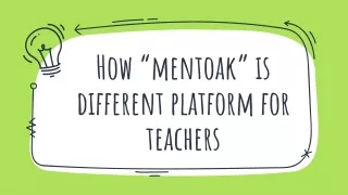h ow mentoak is different platform for teachers