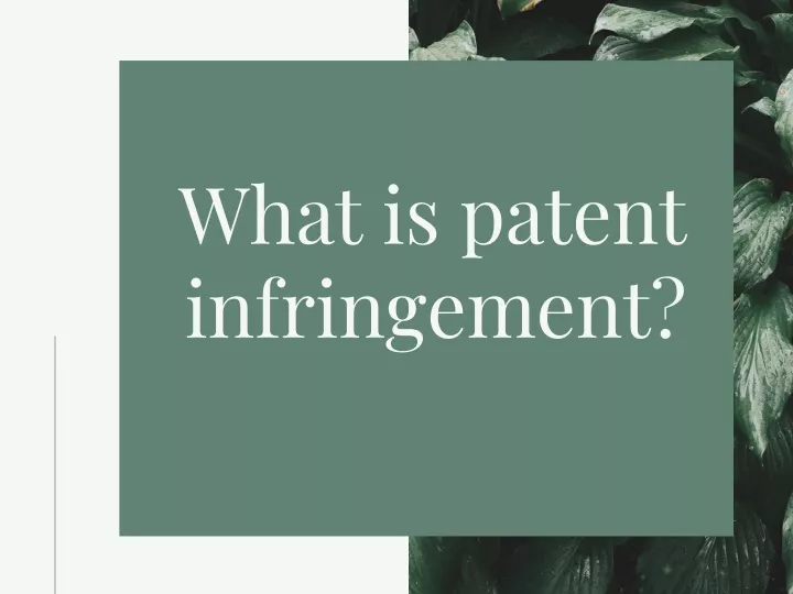 what is patent infringement