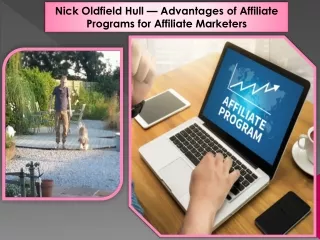 Nick Oldfield Hull — Advantages of Affiliate Programs for Affiliate Marketers