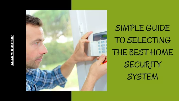 simple guide to selecting the best home security