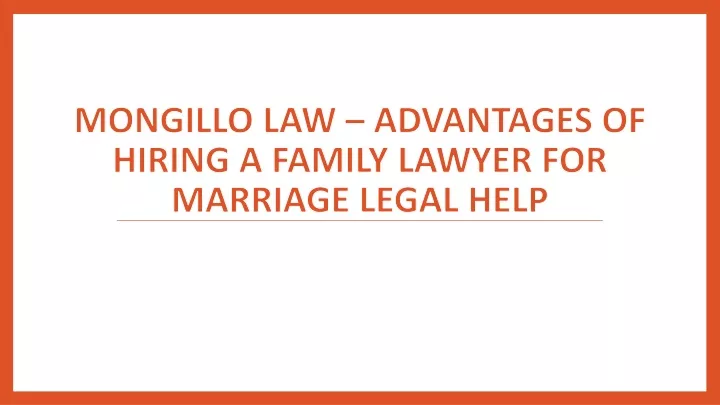 mongillo law advantages of hiring a family lawyer for marriage legal help