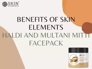 Benefits of Skin Elements Multani Mitti Facepack