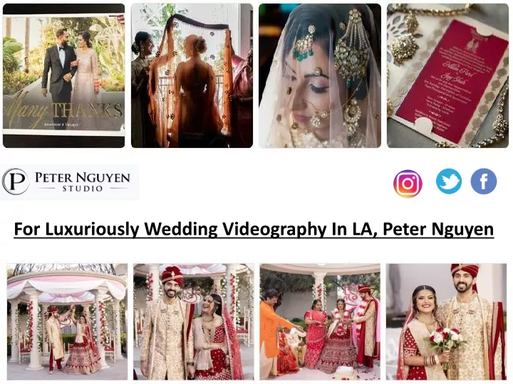 for luxuriously wedding videography in la peter