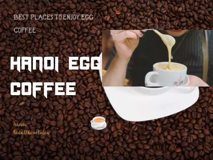 best places to enjoy egg coffee