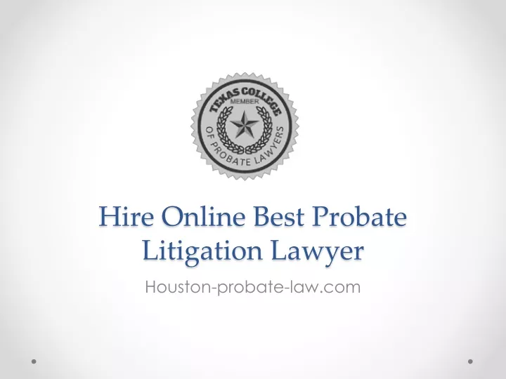 hire online best probate litigation lawyer