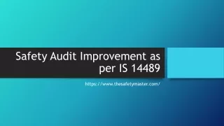 Safety Audit Improvement as per IS 14489