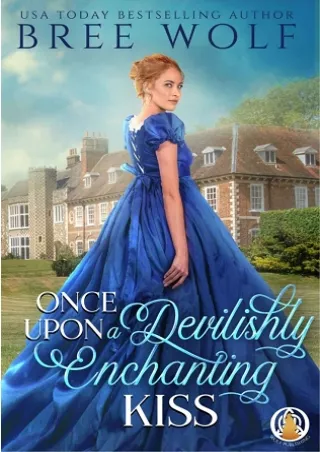 Kindle Once Upon a Devilishly Enchanting Kiss (The Whickertons in Love, #1) Full