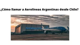 ¿Cómo llamar a Aerolíneas Argentinas desde Chile?