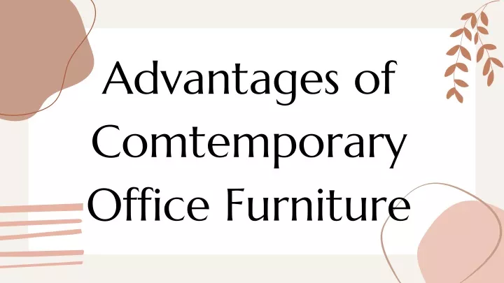 advantages of comtemporary office furniture