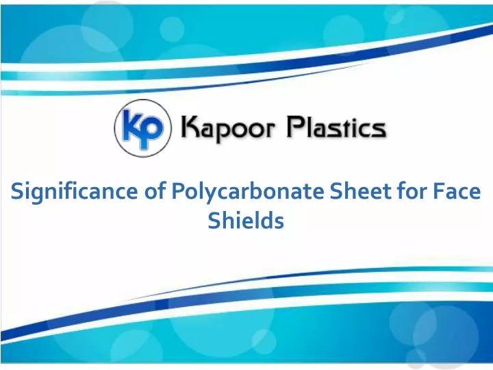 significance of polycarbonate sheet for face