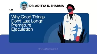 why good things don t last long premature