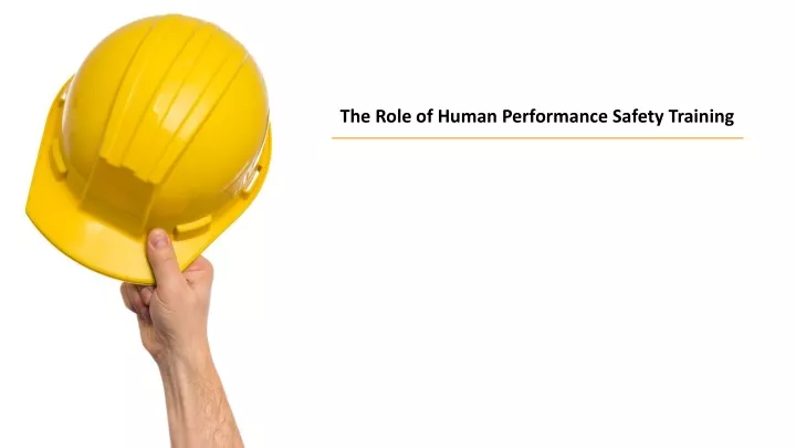 the role of human performance safety training