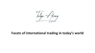 Facets of international trading in today’s world