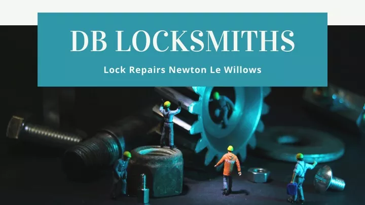 db locksmiths lock repairs newton le willows