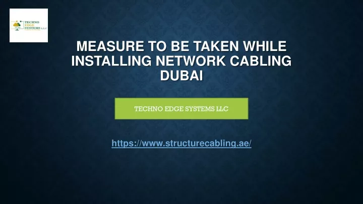 measure to be taken while installing network cabling dubai