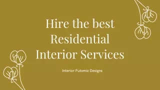 Hire the best Residential Interior Services