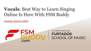 vocals best way to learn singing online is here with fsm buddy fsm buddy