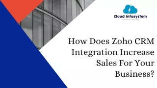 How Does Zoho CRM Integration Increase Sales For Your Business