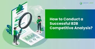 How to Conduct a Successful B2B Competitive Analysis