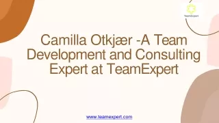 Camilla Otkjær -A Team Development and Consulting Expert at TeamExpert
