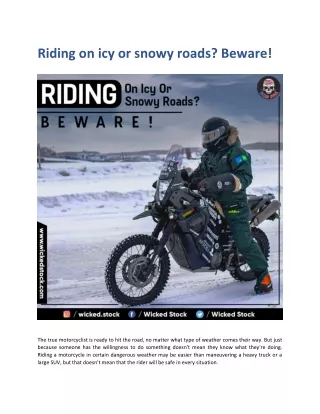 Riding on icy or snowy roads Beware