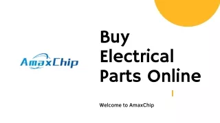 Buy Electrical Parts Online | AmaxChip