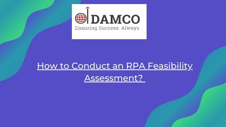how to conduct an rpa feasibility assessment