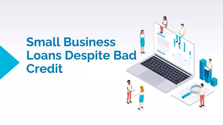 small business loans despite bad credit