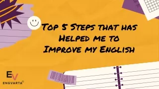Top 5 Steps that has Helped me to Improve my English