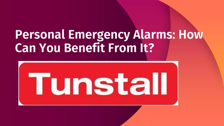 personal emergency alarms how can you benefit from it