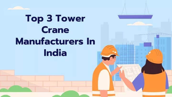 top 3 tower crane manufacturers in india