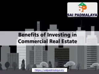 Benefits of Investing in Commercial Real Estate_saipadmalaya