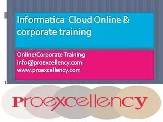 Proexcellency provides Informatica Cloud online training.