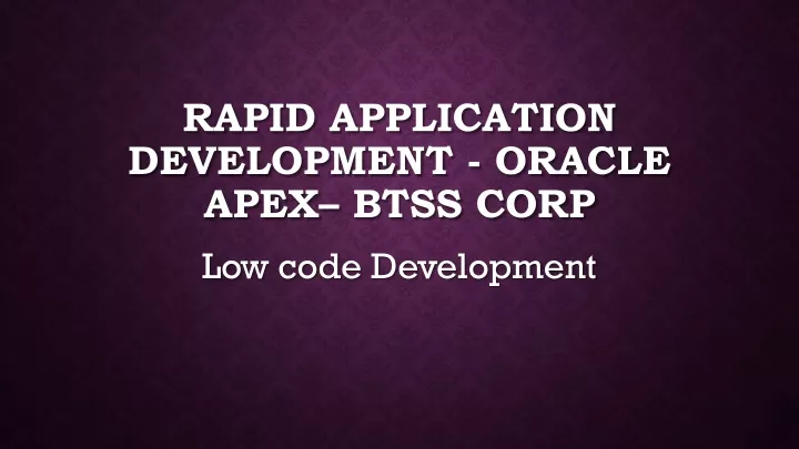 rapid application development oracle apex btss