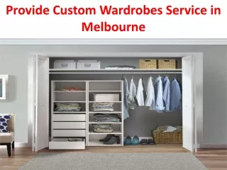 Provide Custom Wardrobes Service in Melbourne