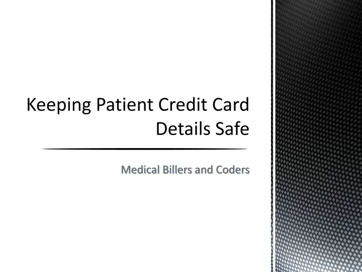 keeping patient credit card details safe