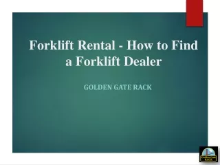 Forklift Types and Choosing a Forklift Dealer