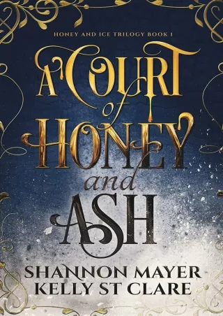 [EPUB] A Court of Honey and Ash (Honey and Ice Trilogy, #1) Full
