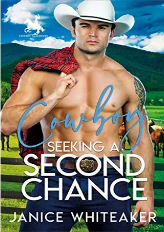 [Epub] Cowboy Seeking a Second Chance (Cowboy Classifieds, #2) Full