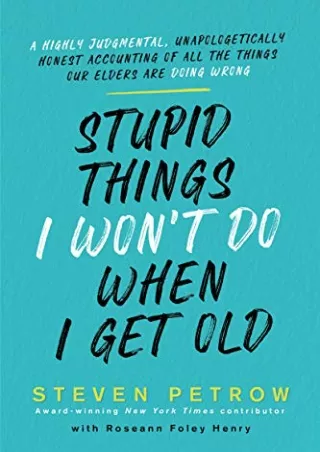 epub download Stupid Things I Won't Do When I Get Old Full