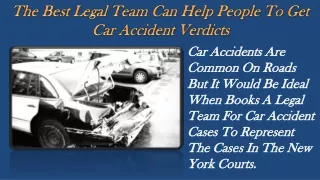 The Best Legal Team Can Help People To Get Car Accident Verdicts