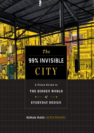 [EPUB] The 99% Invisible City: A Field Guide to the Hidden World of Everyday Design Full