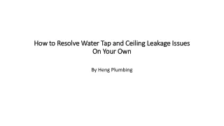 how to resolve water tap and ceiling leakage issues on your own