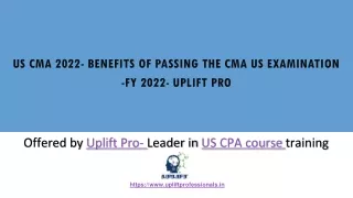 US CMA 2022- Benefits of Passing the CMA US Examination -FY 2022- Uplift PRO