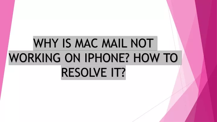 why is mac mail not working on iphone how to resolve it